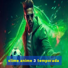 slime anime 3 temporada